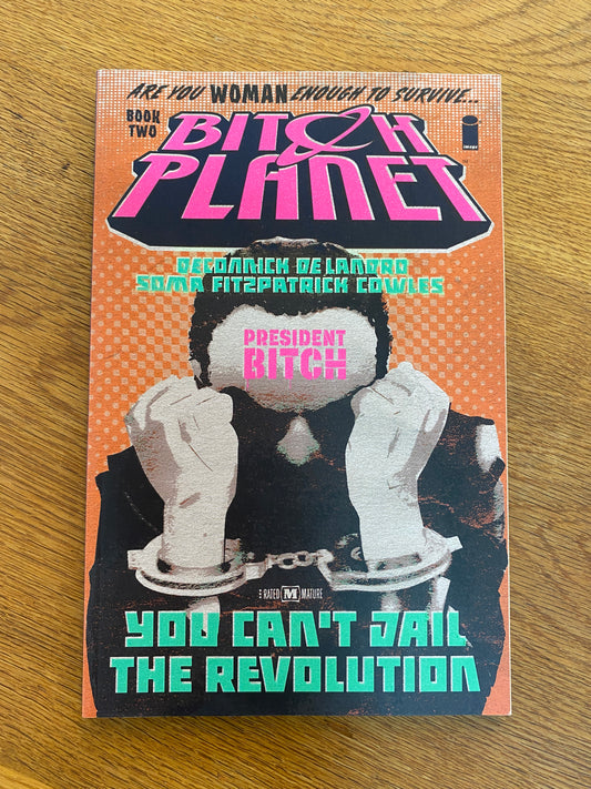 Bitch Planet Volume 2: President Bitch